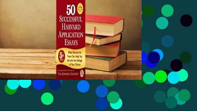 [MOST WISHED] 50 Successful Harvard Application Essays: What Worked for Them Can Help You Get