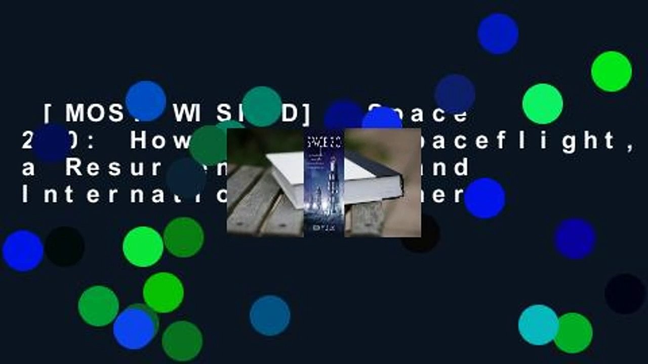 [MOST WISHED]  Space 2.0: How Private Spaceflight, a Resurgent Nasa, and International Partners