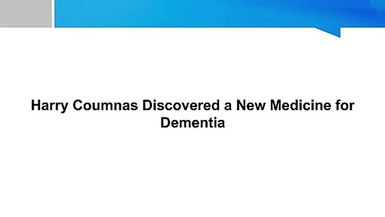 Harry Coumnas Discovered a New Medicine for Dementia