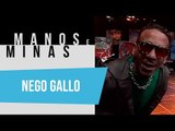 Manos e Minas | Nego Gallo | 21/06/2019