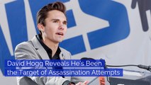 David Hogg And Assassination Attempts