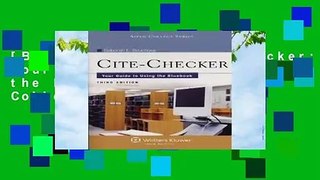 [BEST SELLING]  Cite-Checker: Your Guide to Using the Bluebook (Aspen College)