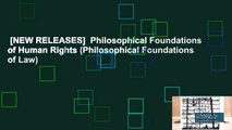 [NEW RELEASES]  Philosophical Foundations of Human Rights (Philosophical Foundations of Law)