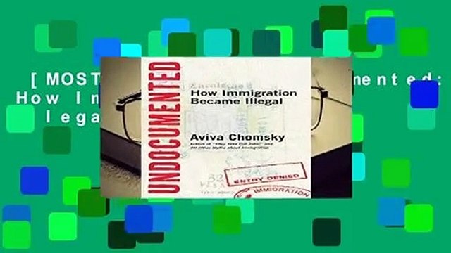 [MOST WISHED] Undocumented: How Immigration Became Illegal