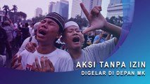 Aksi Tanpa Izin Digelar di Depan MK