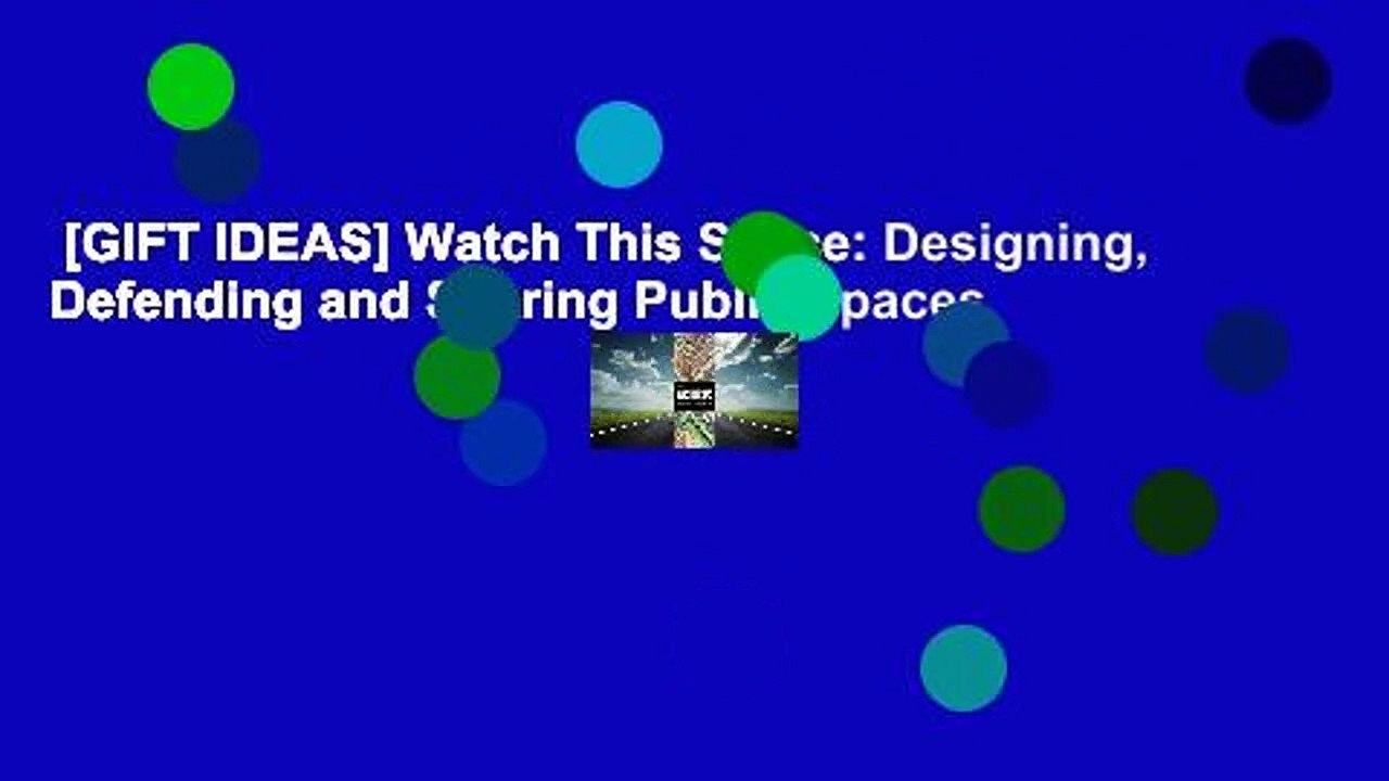 [GIFT IDEAS] Watch This Space: Designing, Defending and Sharing Public Spaces
