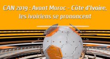 Microdrome CAN : Avant Maroc - Côte d'Ivoire, les ivoiriens se prononcent