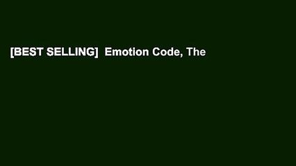 [BEST SELLING]  Emotion Code, The