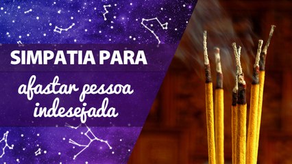 Simpatia para afastar pessoa indesejada | João Bidu