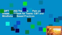 [GIFT IDEAS] The Chronic Pain and Illness Workbook for Teens: CBT and Mindfulness-Based Practices