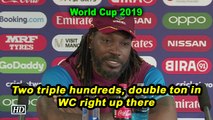 World Cup 2019 | Two triple hundreds, double ton in WC right up there: Gayle