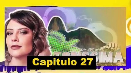 Topissima - Capitulo 27 - Quarta-feira 26/06/19