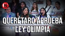 Querétaro aprueba Ley Olimpia