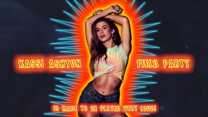 Kassi Ashton - Field Party (Audio)