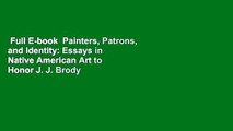 Full E-book  Painters, Patrons, and Identity: Essays in Native American Art to Honor J. J. Brody