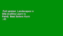 Full version  Landscapes in Oils (Collins Learn to Paint)  Best Sellers Rank : #5