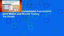 Full version  Musculoskeletal Assessment: Joint Motion and Muscle Testing  For Kindle