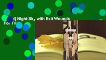[Read] Night Sky with Exit Wounds  For Trial
