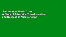 Full version  World Class: A Story of Adversity, Transformation, and Success at NYU Langone
