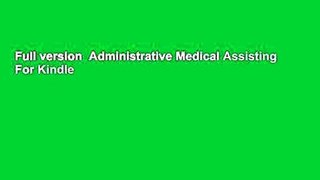 Full version  Administrative Medical Assisting  For Kindle