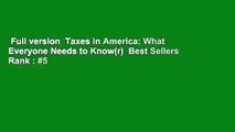 Full version  Taxes in America: What Everyone Needs to Know(r)  Best Sellers Rank : #5