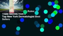About For Books Skin Rules: Trade Secrets from a Top New York Dermatologist Best Sellers