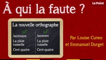 À qui la faute ? #14: le nouvelle orthographe