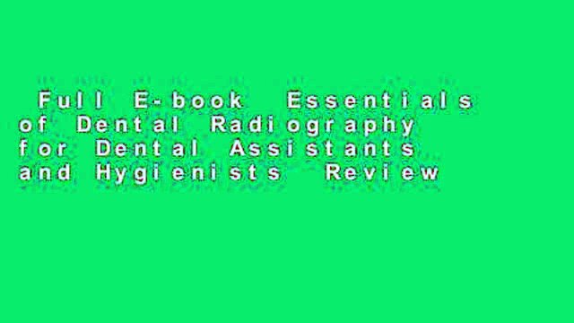 Full E-book Essentials of Dental Radiography for Dental Assistants and Hygienists Review