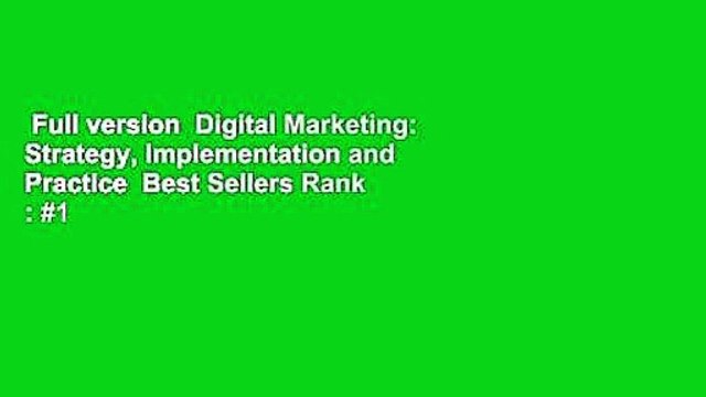 Full version Digital Marketing: Strategy, Implementation and Practice Best Sellers Rank : #1