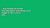 Any Format For Kindle  The Holy Spirit: Activating God's Power in Your Life by Billy Graham