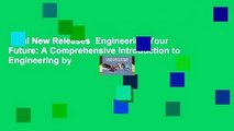 Trial New Releases  Engineering Your Future: A Comprehensive Introduction to Engineering by