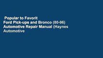 Popular to Favorit  Ford Pick-ups and Bronco (80-96) Automotive Repair Manual (Haynes Automotive