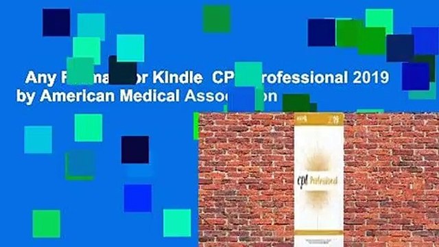 Any Format For Kindle CPT Professional 2019 by American Medical Association