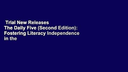 Trial New Releases  The Daily Five (Second Edition): Fostering Literacy Independence in the