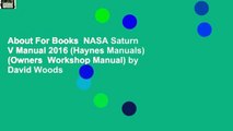 About For Books  NASA Saturn V Manual 2016 (Haynes Manuals) (Owners  Workshop Manual) by David Woods