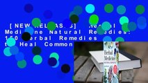 [NEW RELEASES]  Herbal Medicine Natural Remedies: 150 Herbal Remedies to Heal Common Ailments