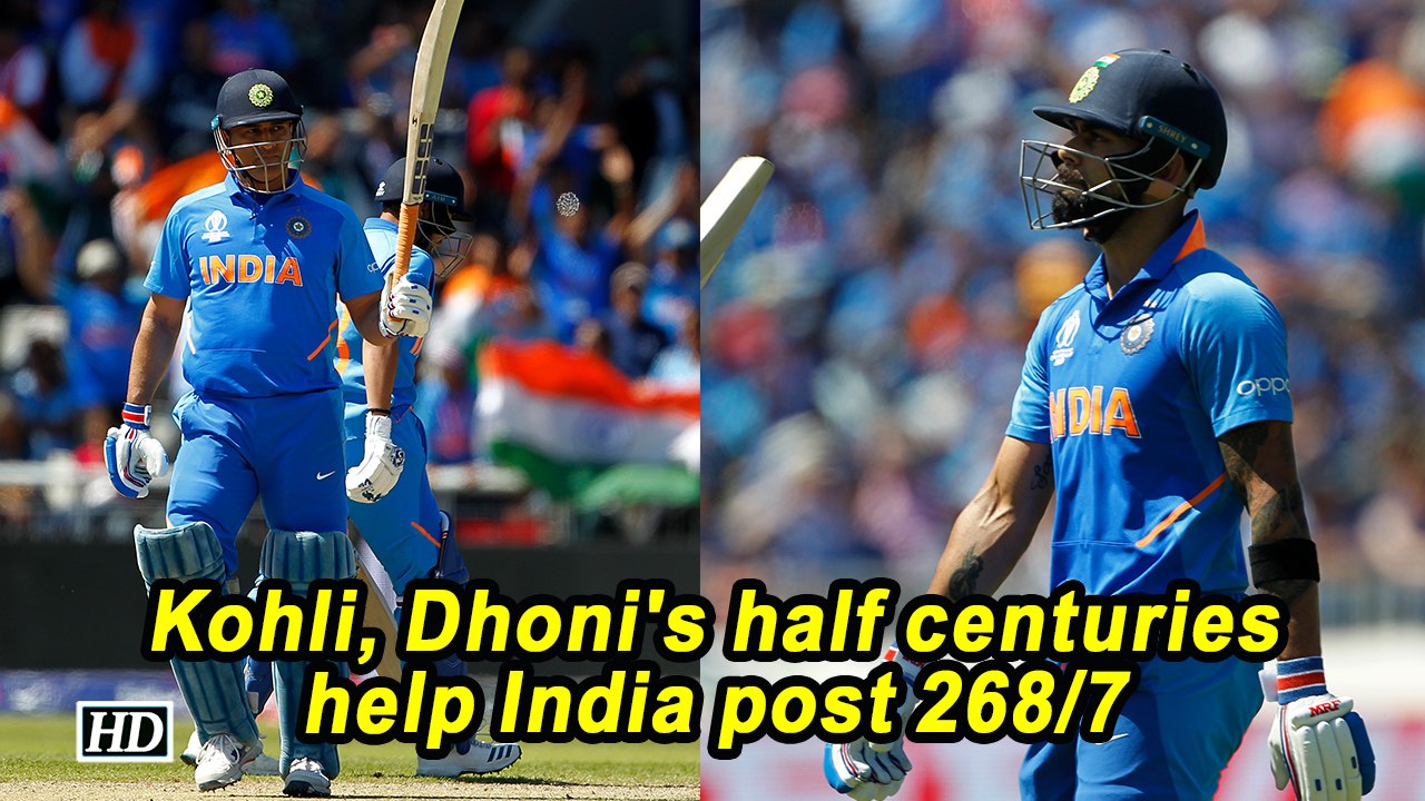 World Cup 2019 | Kohli, Dhoni's half centuries help India post 268/7
