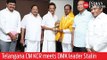 Third Front: Telangana CM KCR meets DMK leader Stalin