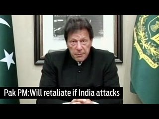 Pak PM on #PulwamaTerrorAttack: Will retaliate if India attacks