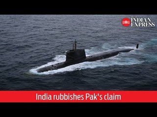 India rubbishes Pakistan's claim of Indian submarine in its waters