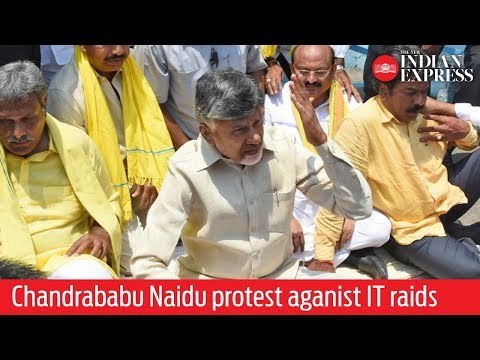 Chandrababu Naidu stages dharna against IT raids on TDP leaders