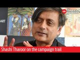 Shashi Tharoor on the campaign trail: 'Congress rule is this country's need!'