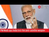 Mission Shakti: PM Modi says India is the fourth country to test-fire anti-satellite weapon