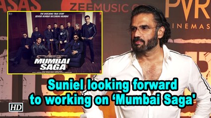 Suniel looking forward to working on ‘Mumbai Saga'