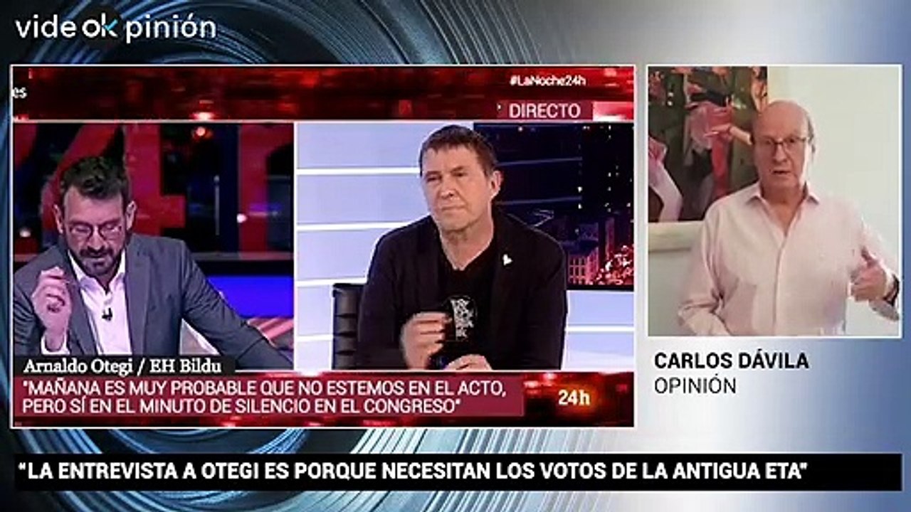 VideOkpinión Carlos Dávila: "La entrevista a Otegi es porque necesitan los votos de la antigua ETA"