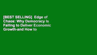 [BEST SELLING]  Edge of Chaos: Why Democracy Is Failing to Deliver Economic Growth-and How to Fix It