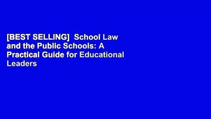 [BEST SELLING]  School Law and the Public Schools: A Practical Guide for Educational Leaders
