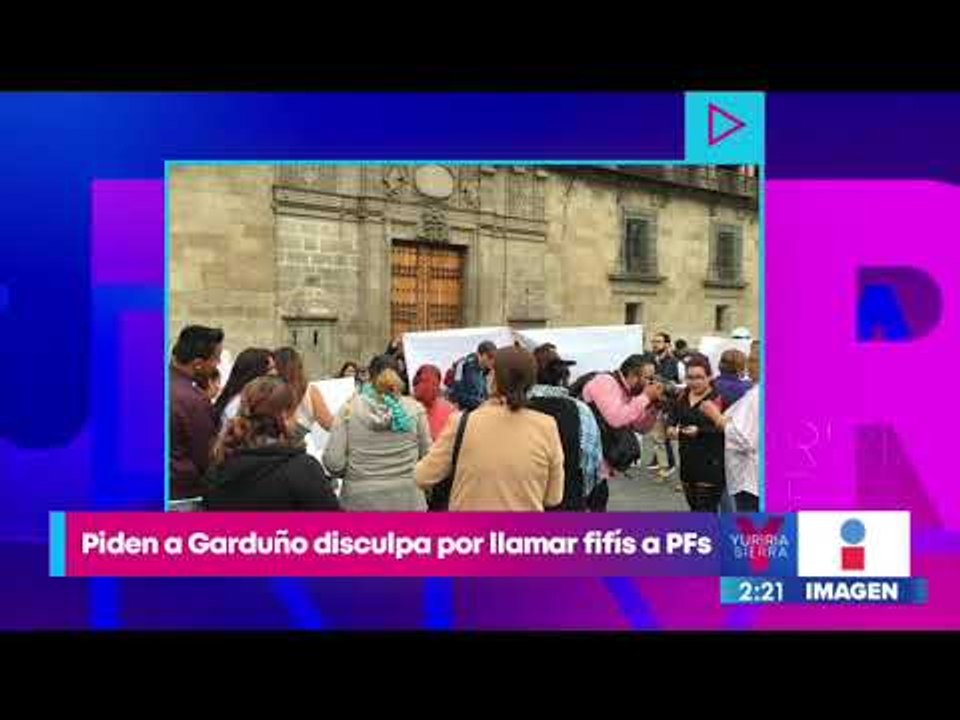 Familiares de Policías Federales piden a Garduño disculpa por llamar fifís | Noticias con Yuriria