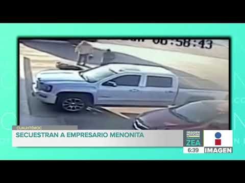 Cámaras captan el secuestro de un empresario menonita en Chihuahua | Noticias con Francisco Zea