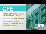 Los adeudos de los gobiernos municipales con la CFE ¡superan los 5 mil millones de pesos!